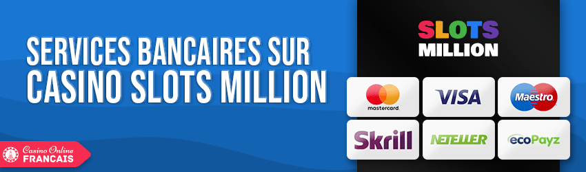 services bancaires slots million