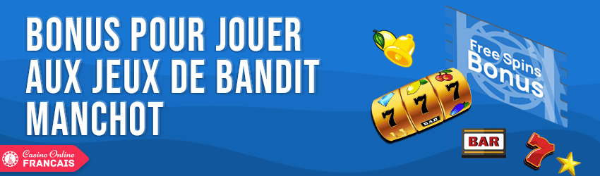 bonus pour jouer aux bandits manchots