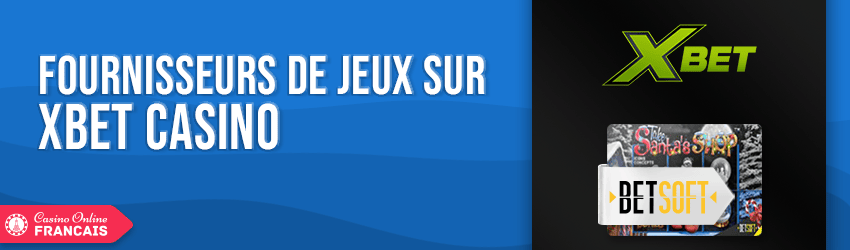 fournisseurs de jeux sur xbet casino