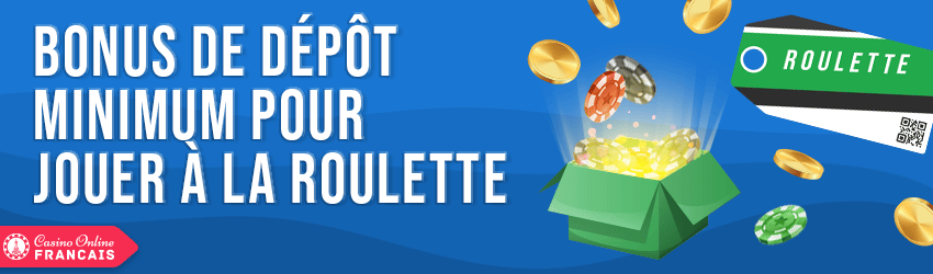 bonus de dépôt minimum à la roulette