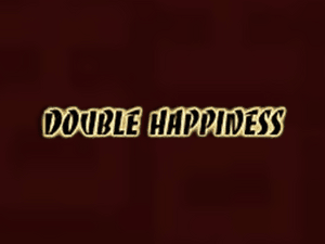 Double Happiness