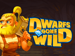 Dwarfs Gone Wild