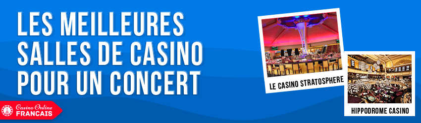 Meilleures salle de casino pour un concert de musique