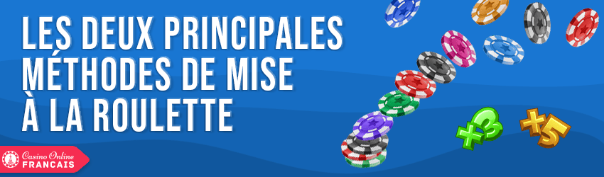 méthodes de mises à la roulette