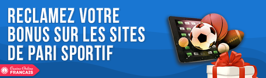 reclamez bonus sites de paris sportifs