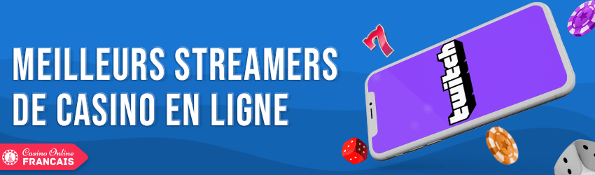 Top 10 meilleurs streamers de casino en ligne